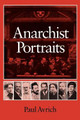 Anarchist Portraits by Paul Avrich