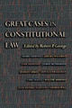 Great Cases in Constitutional Law by Robert P. George
