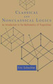 Classical and Nonclassical Logics: An Introduction to the Mathematics of Propositions by Eric Schechter