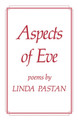 Aspects of Eve: Poems by Linda Pastan 9780871401021