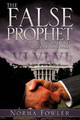 The False Prophet by Norma Fowler 9781613790021