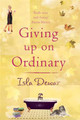 Giving Up On Ordinary Isla Dewar 9780747255505