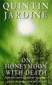 On Honeymoon with Death (Oz Blackstone series, Book 5): A twisting crime novel of murder and suspense by Quintin Jardine