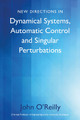 New Directions in Dynamical Systems, Automatic Control and Singular Perturbations by John O'Reilly 9781803132013