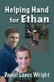 Helping Hand for Ethan by Daniel Lance Wright 9781936403776