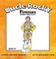 Uncle Rocky, Fireman #4 Sparky Protects by James Burd Brewster 9781941927106
