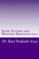 Indic Studies and Western Hermeneutics by Dr Ravi Prakash Arya 9788187710400