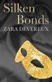 Silken Bonds by Zara Devereux