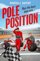 Pole Position by Rebecca J. Caffery 9780008684860
