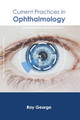 Current Practices in Ophthalmology by Ray George 9798887400327