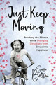 Just Keep Moving by Sandra P Beltran 9798887970035