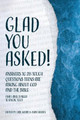 Glad You Asked!: Answers to 28 Tough Questions Teens Are Asking About God and the Bible (That Adults Need to Know, Too!) by Reasons for Hope 9798890414731
