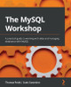 The MySQL Workshop: A New, Interactive Approach to Learning MySQL by Thomas Pettit 9781839214905