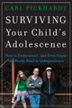 Surviving Your Child's Adolescence: How to Understand, and Even Enjoy, the Rocky Road to Independence Carl Pickhardt 9781118228838