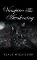Vampire: the Awakening by Klaus Mikaelson 9781728360423