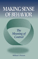 Making Sense of Behavior by William T Powers 9798218324193