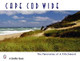 Cape Cod Wide by Arthur P. Richmond