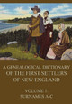 A Genealogical Dictionary of the First Settlers of New England, Volume 1: Surnames A-C by James Savage 9783849687151