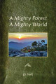 A Mighty Forest, a Mighty World by Gn Holt 9781935130192