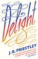 Delight by J. B. Priestley