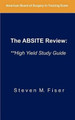 The Absite Review: **High Yield Study Guide by Steven M Fiser 9781467524377