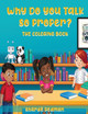 Why Do You Talk So Proper: The Coloring Book by Sharde Redmon 9781957751108
