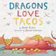 Dragons Love Tacos Adam Rubin 9780803736801