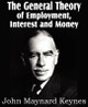The General Theory of Employment, Interest and Money by John Maynard Keynes 9781612033013