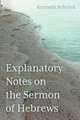 Explanatory Notes on the Sermon of Hebrews by Kenneth Schenck 9781666767698