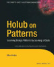 Holub on Patterns: Learning Design Patterns by Looking at Code by Allen Holub 9781430253617