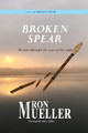 Broken Spear by Ron Mueller 9781682234112
