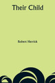 Their Child by Robert Herrick 9789357945042