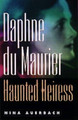 Daphne du Maurier, Haunted Heiress by Nina Auerbach
