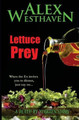 Lettuce Prey by Alex Westhaven 9781937477363