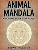 Animal Mandala: Coloring Book for Adults by Bowe Packer 9781682121832
