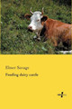 Feeding dairy cattle by Elmer Savage 9783956101144