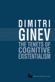 The Tenets of Cognitive Existentialism by Dimitri Ginev