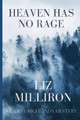 Heaven Has No Rage: A Laurel Highlands Mystery by Liz Milliron 9781947915121