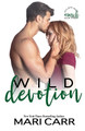 Wild Devotion by Mari Carr 9781958056431
