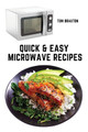 Quick & Easy Microwave Recipes by Tom Braxton 9781803620596