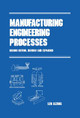 Manufacturing Engineering Processes, Second Edition, by Leo Alting