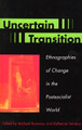 Uncertain Transition: Ethnographies of Change in the Postsocialist World by Michael Burawoy 9780847690435
