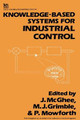 Knowledge-based Systems for Industrial Control by J. McGhee