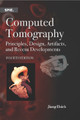 Computed Tomography: Principles, Design, Artifacts, and Recent Advances by Jiang Hsieh 9781510646872