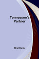 Tennessee's Partner by Bret Harte 9789357976978