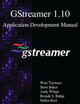 GStreamer 1.10 Application Development Manual by Steve Baker 9789888407002