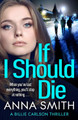 If I Should Die Anna Smith 9781529415865
