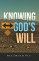 Knowing God's Will by Rick Carter 9781602084636
