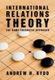 International Relations Theory: The Game-Theoretic Approach by Andrew H. Kydd