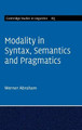 Modality in Syntax, Semantics and Pragmatics by Werner Abraham